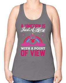 a unicorn is just a horse with a point of view 3# - unicorn -Racerback Tank