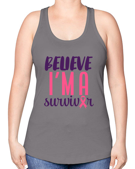 believe i'm a survivor - breast cancer -Racerback Tank