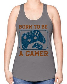 born to ba a gamer 63# - video games -Racerback Tank