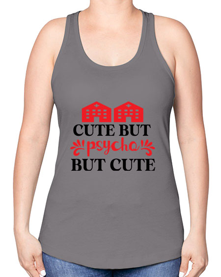 cute but psycho but cute 277# - general science -Racerback Tank