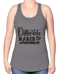 difference maker teacherlife Style 121# - teacher -Racerback Tank