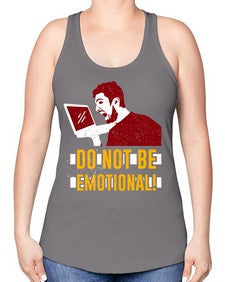 do not be emotional 69# - video games -Racerback Tank