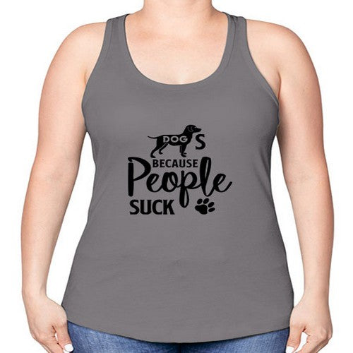 dogs because people suck 128# - dogs -Racerback Tank