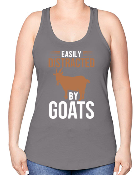 easily distracted by goats Style 5# - goat -Racerback Tank