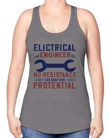 electrical engineer no resistance can drop our protential Style 137# - engineer -Racerback Tank