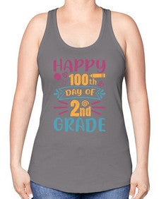 happy one hundredth day of second grade 249# - second grade -Racerback Tank
