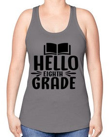 hello eighth grade 256# - eighth grade -Racerback Tank