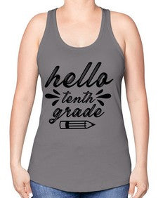 hello tenth grade 338# - tenth grade -Racerback Tank