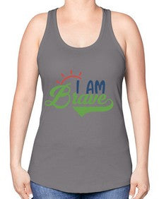 i am brave Style 108# - motivation -Racerback Tank