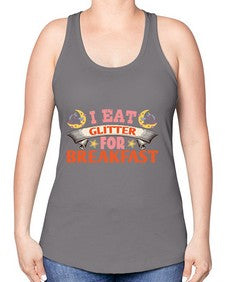 i eat glitter for breakfast 179# - unicorn -Racerback Tank