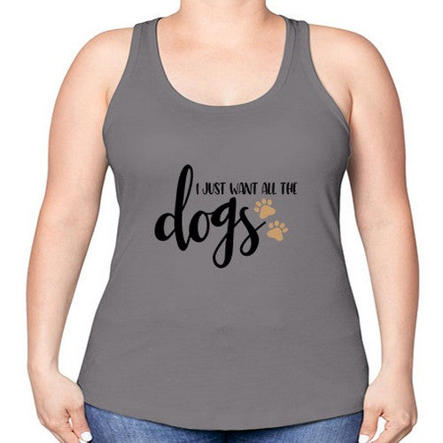 i just want all the dogs 190# - dogs -Racerback Tank