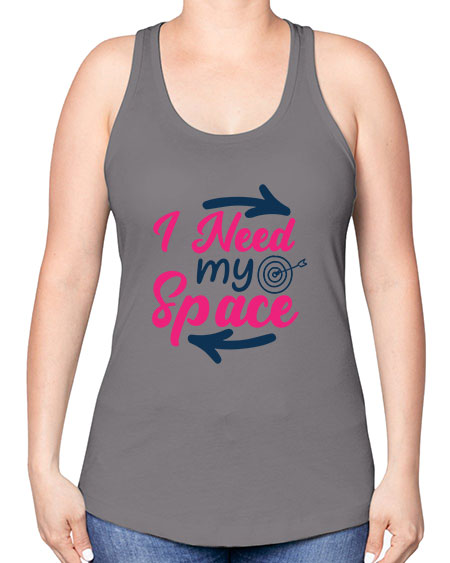 i need my space 23# - space -Racerback Tank