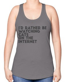 id rather be watching cats on the internet - cats -Racerback Tank
