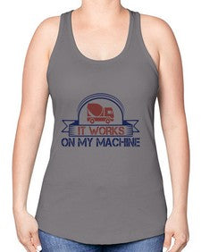 it work on my machine Style 247# - engineer -Racerback Tank