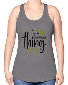 its a sagittarius thing 271# - sagittarius -Racerback Tank
