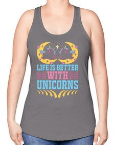 life is better with unicorns 254# - unicorn -Racerback Tank