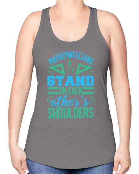 mathematicins stand on each others shoulders 36# - pi -Racerback Tank