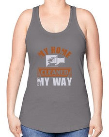 my home cleaned my way Style 294# - cleaner -Racerback Tank