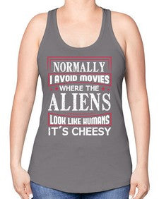 normally i avoid movies where aliens look human 35# - ufo -Racerback Tank