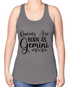 queens are born as gemini 393# - gemini -Racerback Tank