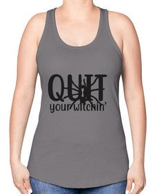 quit your witchin’ 31# - witch -Racerback Tank