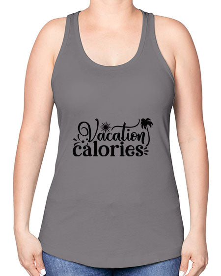 vacation calories Style 71# - summer -Racerback Tank