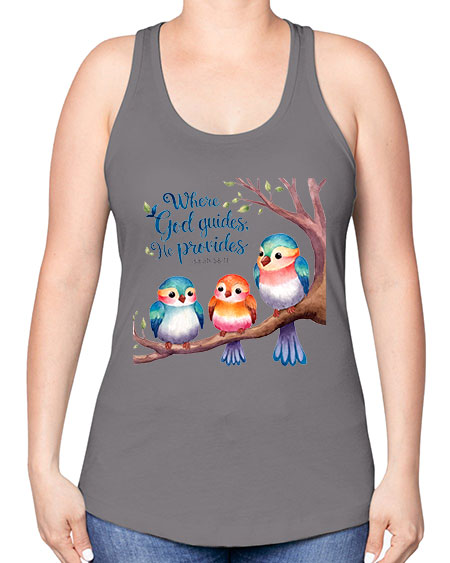 where god guides, he provides 77# - birds -Racerback Tank