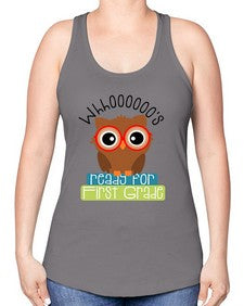 whooos ready for first grade 1002# - first grade -Racerback Tank