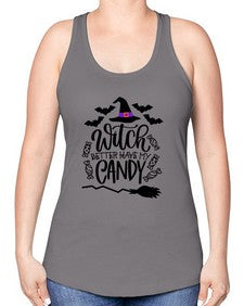 witch better have my candy 17# - witch -Racerback Tank