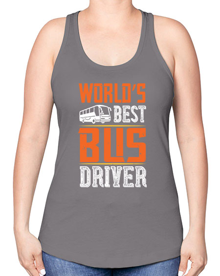 worlds best bus driver Style 1668# - Bus Driver -Racerback Tank