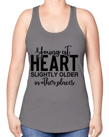 young at heart slightly older in other places 1270# - funny -Racerback Tank