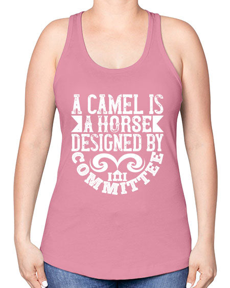 A camel is a horse designed by committee Style 1# - architect -Racerback Tank