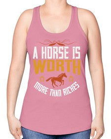 A horse is worth more than riches Style 45# - horse -Racerback Tank
