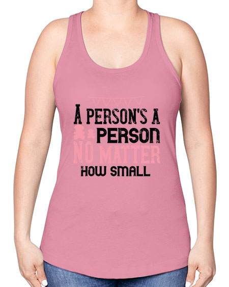 A persons a person no matter how small Style 14# - kids -Racerback Tank
