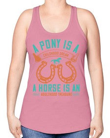 A pony is a childhood dream A horse is an adulthood treasure Style 34# - horse -Racerback Tank