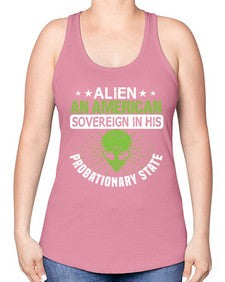 Alien an american sovergeign in his probationary state 14# - ufo -Racerback Tank