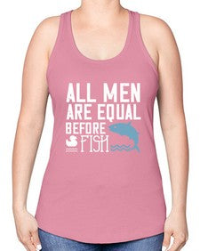 All men are equal before fish 6# - funny -Racerback Tank