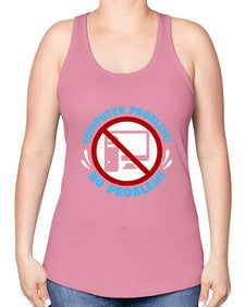 Computer problem no problem 8# - computer -Racerback Tank