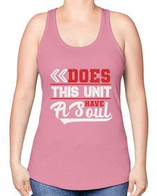 Does this unit have a soul 7# - video games -Racerback Tank