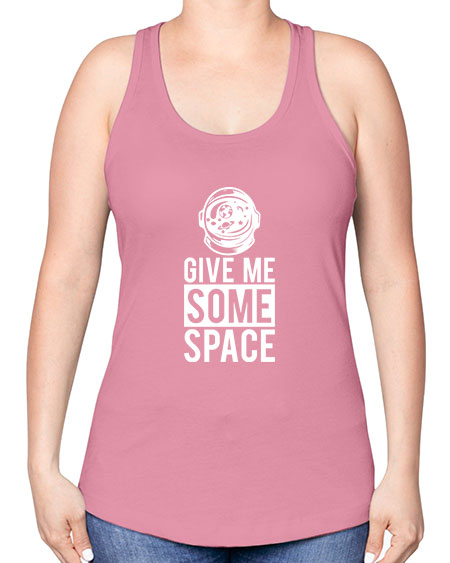 Give Me Some Space 33# - space -Racerback Tank