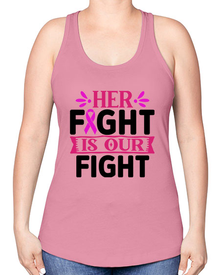 Her Fight is Our Fight 22# - breast cancer -Racerback Tank