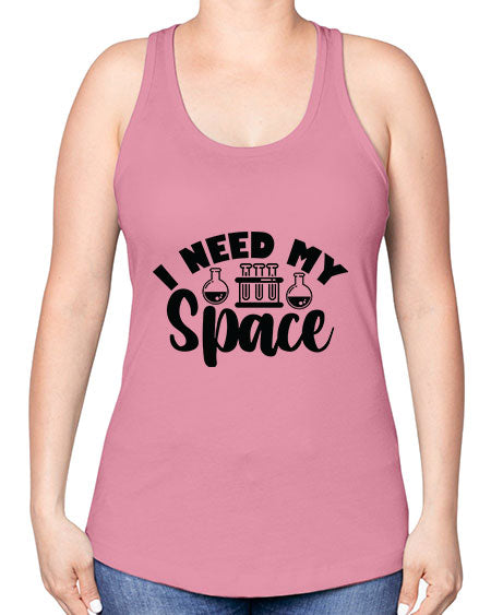 I Need My Space 24# - space -Racerback Tank