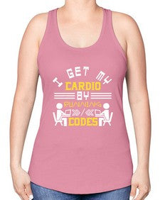 I get my cardio by running codes 41# - computer -Racerback Tank