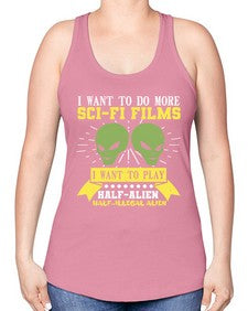 I want to do more SciFi films 20# - ufo -Racerback Tank