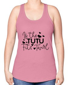 If the tutu fits twirl 136# - ballet -Racerback Tank
