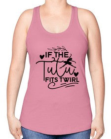 If the tutu fits twirl 139# - ballet -Racerback Tank