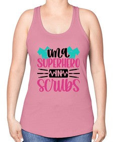 Im A Superhero In Scrubs Style Style 973# - nurse -Racerback Tank