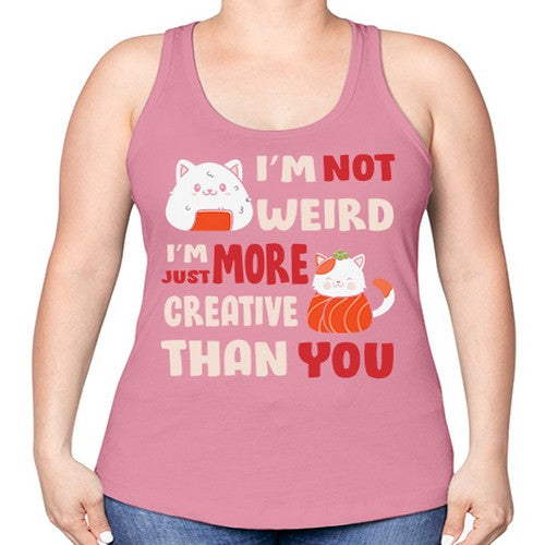 Im Not Weird Im Just More Creative 249# - anime -Racerback Tank