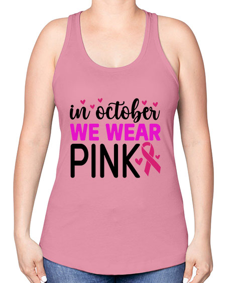 In October We Wear Pink 16# - breast cancer -Racerback Tank