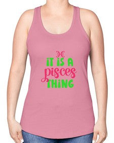 It is a pisces thing 256# - pisces -Racerback Tank